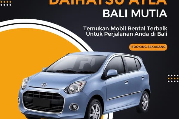 Sewa Mobil Bali Mutia Harga Rental Ayla Di Bali Murah